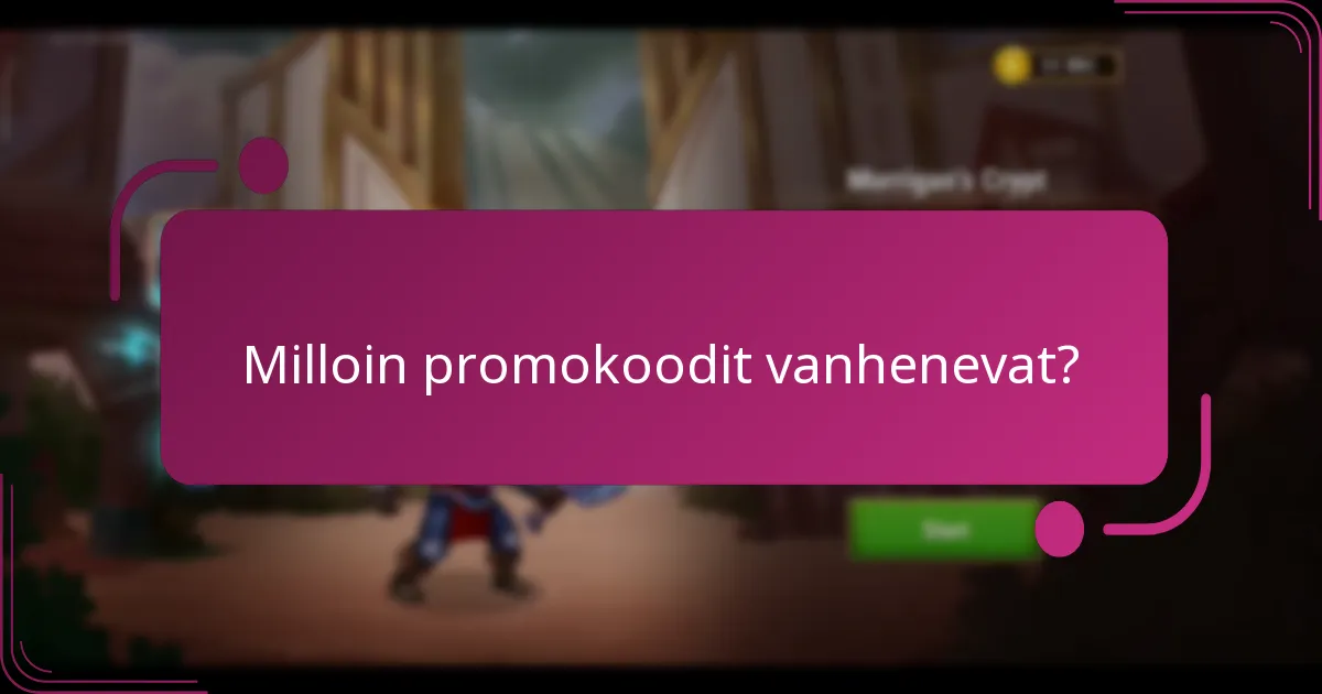 Milloin promokoodit vanhenevat?