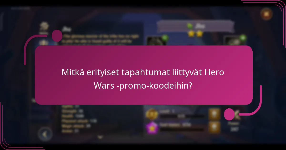 Mitkä erityiset tapahtumat liittyvät Hero Wars -promo-koodeihin?