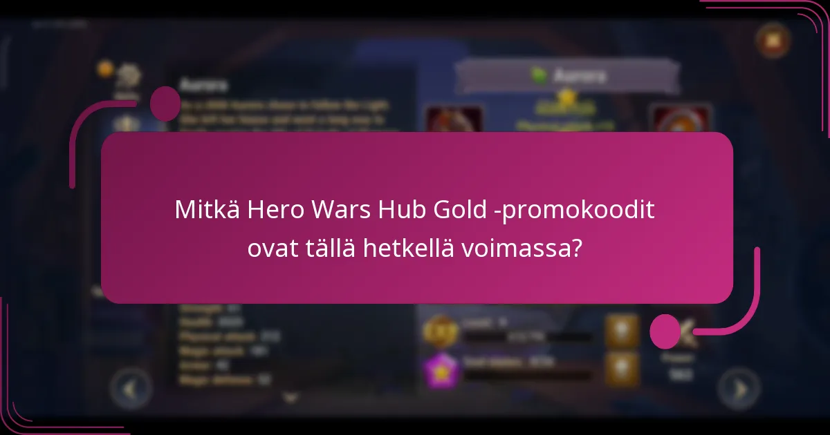 Mitkä Hero Wars Hub Gold -promokoodit ovat tällä hetkellä voimassa?