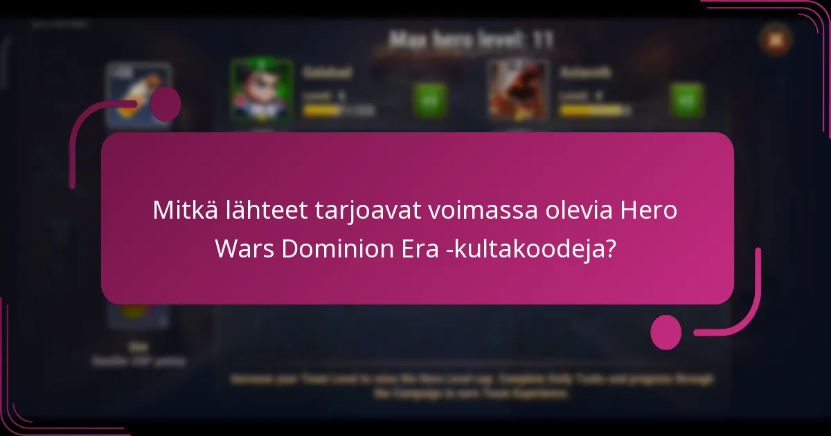 Mitkä lähteet tarjoavat voimassa olevia Hero Wars Dominion Era -kultakoodeja?