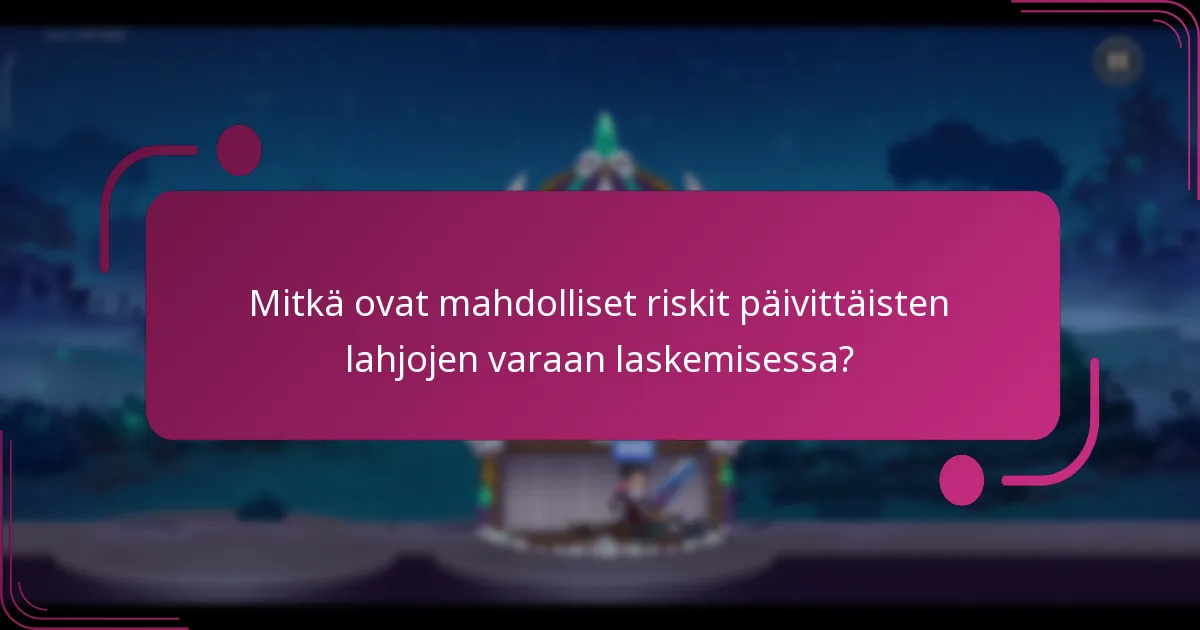 Mitkä ovat mahdolliset riskit päivittäisten lahjojen varaan laskemisessa?