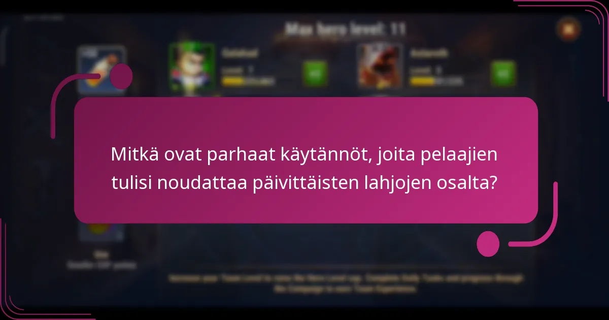 Mitkä ovat parhaat käytännöt, joita pelaajien tulisi noudattaa päivittäisten lahjojen osalta?